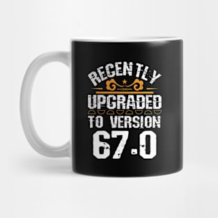 Version 67.0 - Funny 67th Birthday Gift 67 Years Old Geek Mug